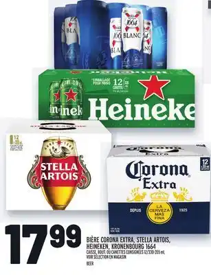 Metro BIÈRE CORONA EXTRA, STELLA ARTOIS, HEINEKEN, KRONENBOURG 1664 |BEER offer