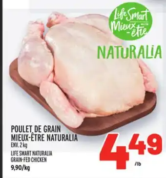 Metro POULET DE GRAIN MIEUX-ÊTRE NATURALIA | LIFE SMART NATURALIA GRAIN-FED CHICKEN offer