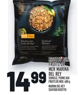 Metro RISOTTO AUX FRUITS DE MER MARINA DEL REY | MARINA DEL REY SEAFOOD RISOTTO offer