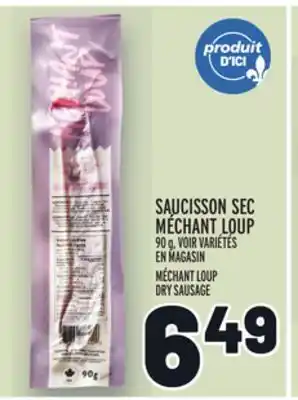 Metro SAUCISSON SEC MÉCHANT LOUP | MÉCHANT LOUP DRY SAUSAGE offer