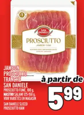 Metro JAMBON PROSCIUTTO TRANCHÉ SAN DANIELE | SAN DANIELE SLICED PROSCIUTTO HAM offer