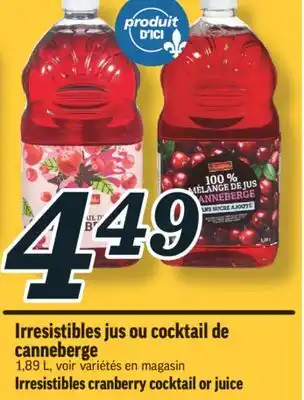Marché Richelieu Irresistibles jus ou cocktail de canneberge | Irresistibles cranberry cocktail or juice offer