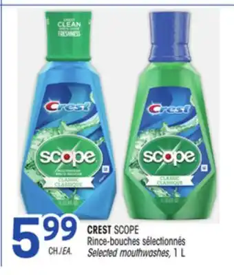 Uniprix CREST SCOPE Rince-bouches sélectionnés/Selected mouthwashes offer