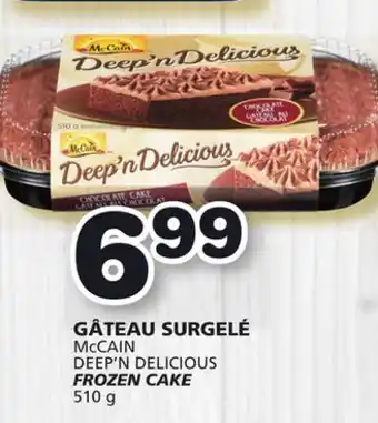 Marches Tradition McCAIN DEEP'N DELICIOUS FROZEN CAKE offer
