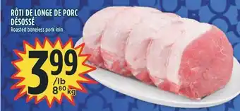 Marché Adonis RÔTI DE LONGE DE PORC DÉSOSSÉ offer