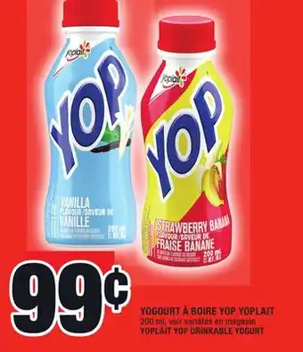 Super C YOGOURT À BOIRE YOP YOPLAIT | YOPLAIT YOP DRINKABLE YOGURT offer