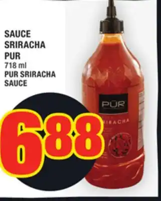 Super C SAUCE SRIRACHA PUR | PUR SRIRACHA SAUCE offer