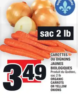 Super C CAROTTES OU OIGNONS JAUNES BIOLOGIQUES | ORGANIC CARROTS OR YELLOW ONIONS offer