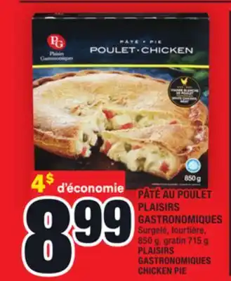 Super C PÂTÉ AU POULET PLAISIRS GASTRONOMIQUES | PLAISIRS GASTRONOMIQUES CHICKEN PIE offer