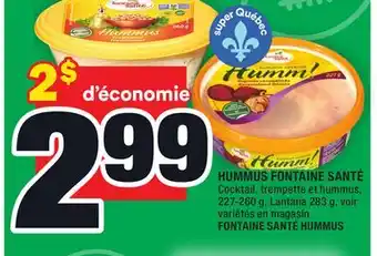 Super C HUMMUS FONTAINE SANTÉ | FONTAINE SANTÉ HUMMUS offer