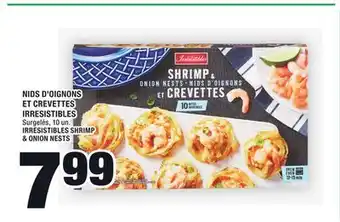 Super C NIDS D'OIGNONS ET CREVETTES IRRESISTIBLES | IRRESISTIBLES SHRIMP & ONION NESTS offer