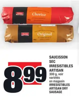 Super C SAUCISSON SEC IRRESISTIBLES ARTISAN | IRRESISTIBLES ARTISAN DRY SAUSAGE offer