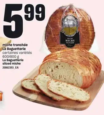 Provigo MICHE TRANCHÉE LA BAGUETTERIE, 600/800 g offer