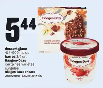 Provigo DESSERT GLACÉ, 414-500 ML OU BARRES, 3/4 UN. HÄAGEN-DAZS offer