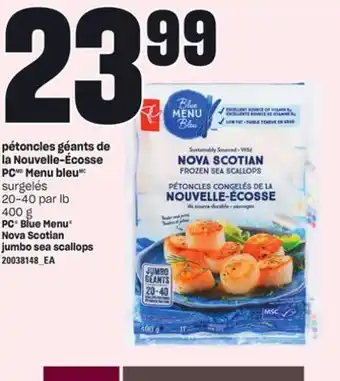 Provigo PÉTONCLES GÉANTS DE LA NOUVELLE-ÉCOSSE PC MENU BLEU, 20-40 par lb 400 g offer