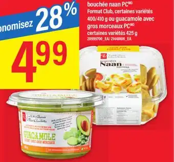 Maxi BOUCHÉE NAAN PC FORMAT CLUB, CERTAINES VARIÉTÉS 400/410 G OU GUACAMOLE AVEC GROS MORCEAUX PCMD offer