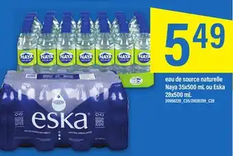 Maxi EAU DE SOURCE NATURELLE NAYA 35X500 ML OU ESKA offer