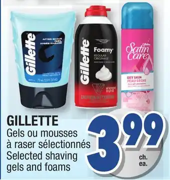 Jean Coutu GILLETTE Selected shaving gels and foams offer