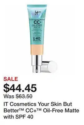 Sephora IT Cosmetics Your Skin But Better CC+ Oil-Free Matte with SPF 40 offer