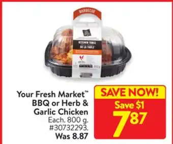 Walmart Your Fresh Market BBQ or Herb & Garlic Chicken offer