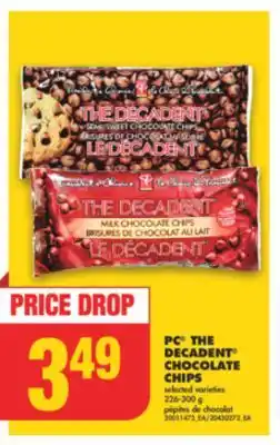 No Frills PC THE DECADENT CHOCOLATE CHIPS, 226-300 g offer