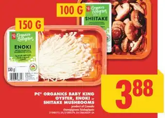 No Frills PC ORGANICS BABY KING OYSTER, ENOKI or SHITAKE MUSHROOMS offer