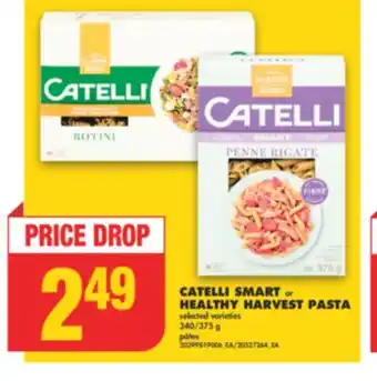 No Frills CATELLI SMART or HEALTHY HARVEST PASTA, 340/375 g offer