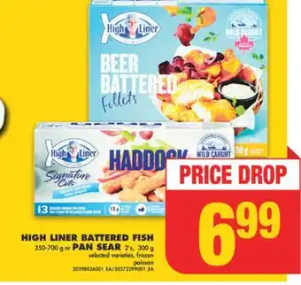 No Frills HIGH LINER BATTERED FISH, 350-700 g or PAN SEAR, 2's, 300 g offer