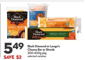 Longo's Black Diamond or Longo's Cheese Bar or Shreds offer