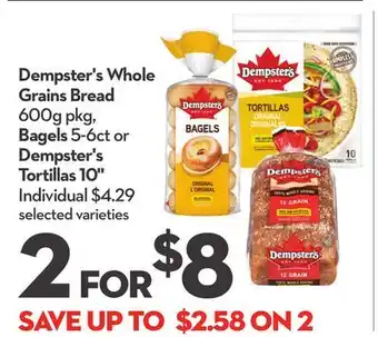 Longo's Dempster's Whole Grains Bread 600g pkg, Bagels 5-6ct or Dempster's Tortillas 10 offer