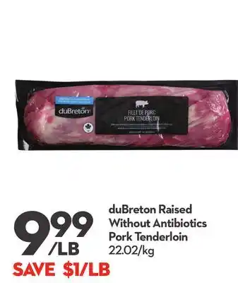 Longo's duBreton Raised Without Antibiotics Pork Tenderloin offer