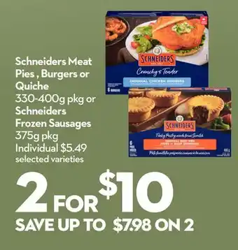Longo's Schneiders Meat Pies, Burgers or Quiche 330-400g pkg or Schneiders Frozen Sausages 375g pkg offer