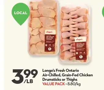 Longo's Longo's Fresh Ontario Air-Chilled, Grain-Fed Chicken Drumsticks or Thighs offer