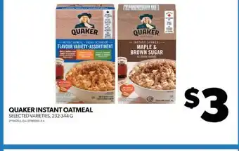 Real Canadian Superstore QUAKER INSTANT OATMEAL, 232-344 G offer