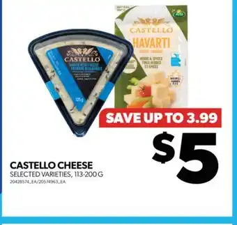 Real Canadian Superstore CASTELLO CHEESE, 113-200 G offer