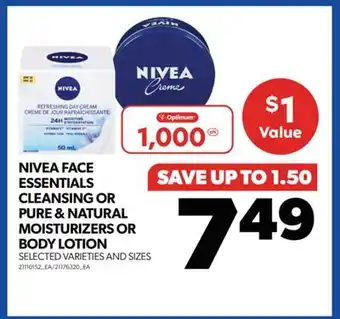 Real Canadian Superstore NIVEA FACE ESSENTIALS CLEANSING OR PURE & NATURAL MOISTURIZERS OR BODY LOTION offer