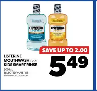 Real Canadian Superstore LISTERINE MOUTHWASH, 1 L OR KIDS SMART RINSE, 500 ML offer