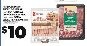 Real Canadian Superstore PC SPLENDIDO SLICED DELI MEAT, 200 G, PC NATURAL CHOICE SALAMI TRIO, 250/400 G OR ROMA SLICED PEPPERONI, 900 G offer