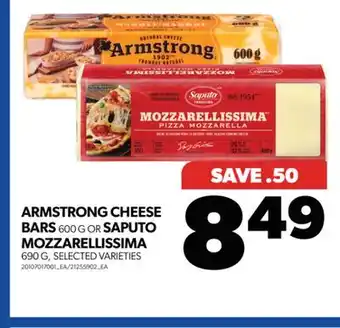 Real Canadian Superstore ARMSTRONG CHEESE BARS, 600 G OR SAPUTO MOZZARELLISSIMA, 690 G offer