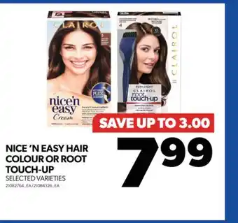 Real Canadian Superstore NICE 'N EASY HAIR COLOUR OR ROOT TOUCH-UP offer