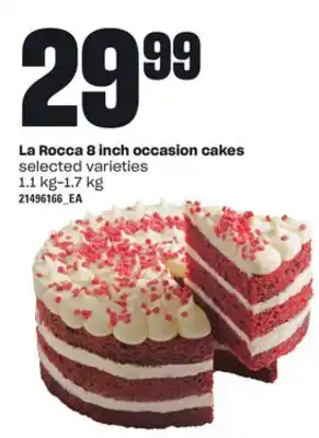Loblaws LA ROCCA 8 INCH OCCASION CAKES, 1.1 kg-1.7 kg offer