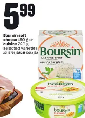 Loblaws BOURSIN SOFT CHEESE, 150 G OR CUISINE, 220 G offer