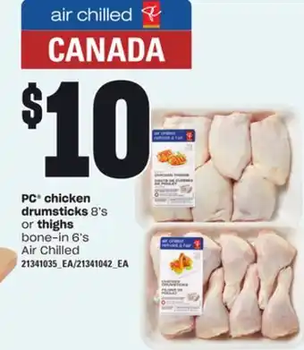 Loblaws PC CHICKEN DRUMSTICKS, 8'S OR THIGHS, 6'S offer