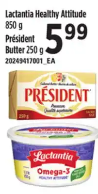 Loblaws LACTANTIA HEALTHY ATTITUDE, 850 G PRÉSIDENT BUTTER, 250 G offer