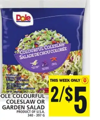Food Basics DOLE COLOURFUL COLESLAW OR GARDEN SALAD offer