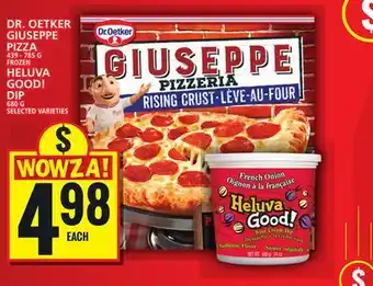 Food Basics DR. OETKER GIUSEPPE PIZZA OR FROZEN HELUVA GOOD! DIP offer