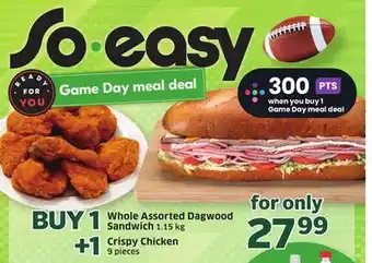 Sobeys Whole Assorted Dagwood Sandwich 1.15 kg Crispy Chicken 9 pieces offer