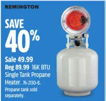 Canadian Tire REMINGTON 16K BTU Single Tank Propane Heater offer