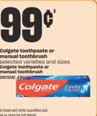 COLGATE TOOTHPASTE OR MANUAL TOOTHBRUSH