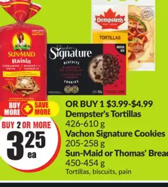 FreshCo Dempster's Tortillas 426-610 g, Vachon Signature Cookies 205-258 g, Sun- Maid or Thomas' Bread 450-454 g offer